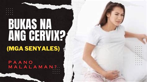 sintomas ng labor|Paano Malalaman Kung Bukas Na Ang Cervix: Mga Senyales Na .
